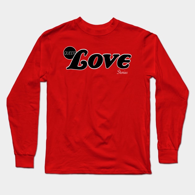 Queer Love Stories Long Sleeve T-Shirt by Eugene and Jonnie Tee's